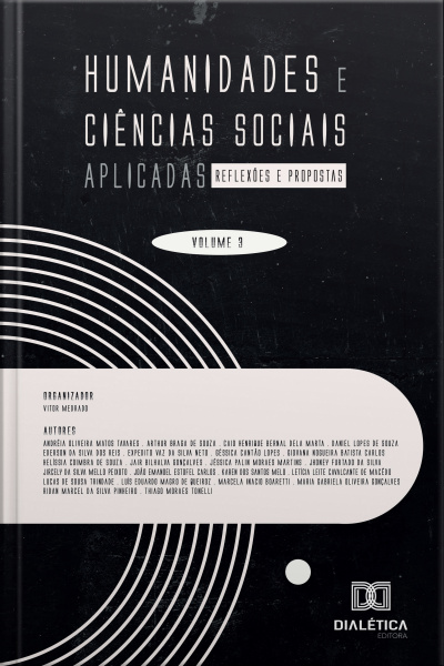 Humanidades E Ciências Sociais Aplicadas: Reflexões E Propostas: – Volume 3