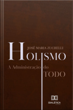 Holismo: A Administração Do Todo