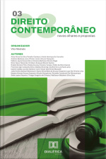 Direito Contemporâneo: Novos Olhares E Propostas – Volume 3