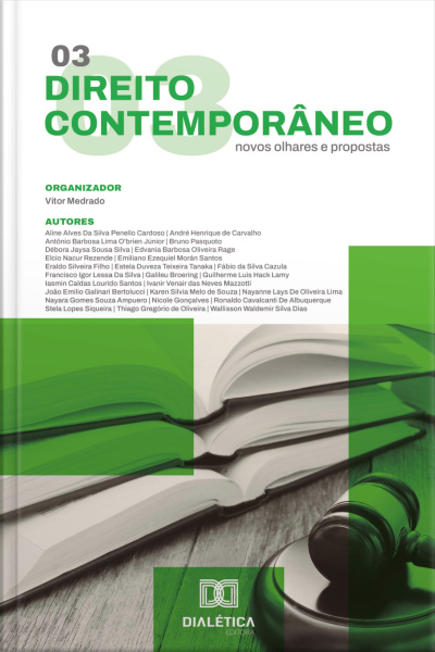 Direito Contemporâneo: Novos Olhares E Propostas – Volume 3