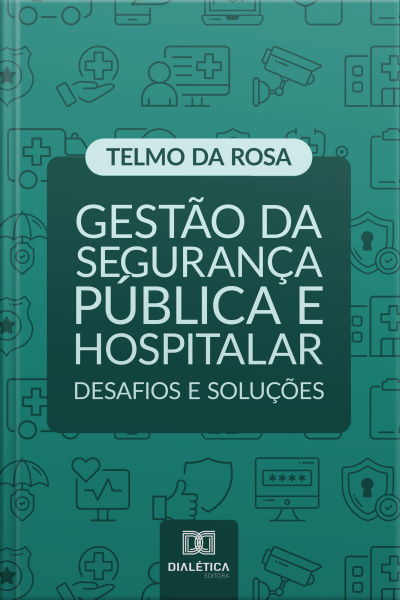 Gestão Da Segurança Pública E Hospitalar: Desafios E Soluções