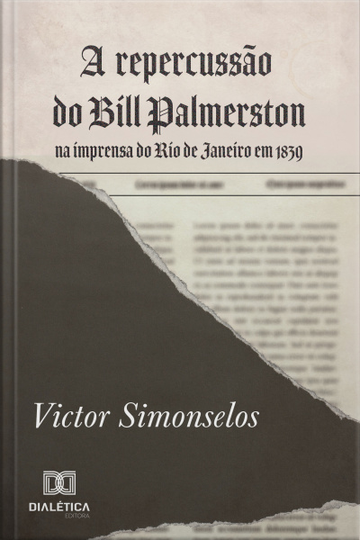 A Repercussão Do Bill Palmerston Na Imprensa Do Rio De Janeiro Em 1839