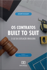 Os Contratos Built To Suit À Luz Da Legislação Brasileira