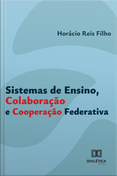 Sistemas De Ensino, Colaboração E Cooperação Federativa