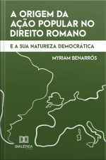 A Origem Da Ação Popular No Direito Romano E A Sua Natureza Democrática
