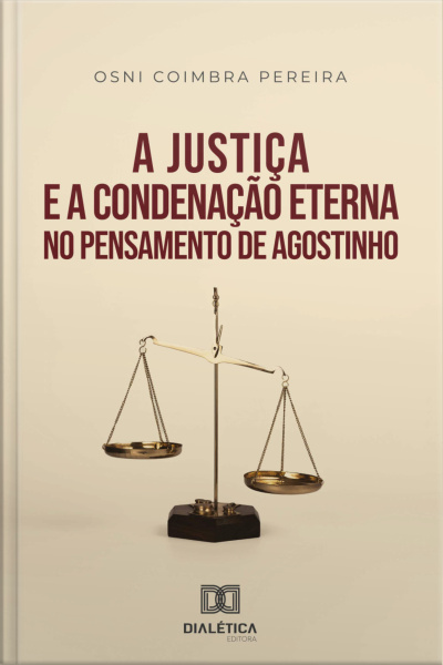 A Justiça E A Condenação Eterna No Pensamento De Agostinho