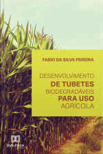 Desenvolvimento De Tubetes Biodegradáveis Para Uso Agrícola