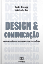 Design  Comunicação: Aproximações Da Sociedade Contemporânea