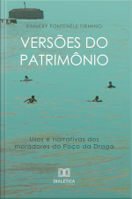 Versões Do Patrimônio: Usos E Narrativas Dos Moradores Do Poço Da Draga