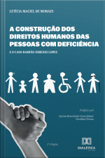 A Construção Dos Direitos Humanos Das Pessoas Com Deficiência E O Caso Damião Ximenes Lopes