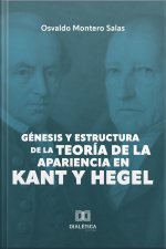 Génesis Y Estructura De La Teoría De La Apariencia En Kant Y Hegel