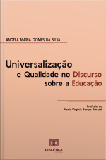 Universalização E Qualidade No Discurso Sobre A Educação