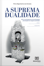 A Suprema Dualidade: Stf E A Produção De Normatividades De Exceção Às Margens Do Estado