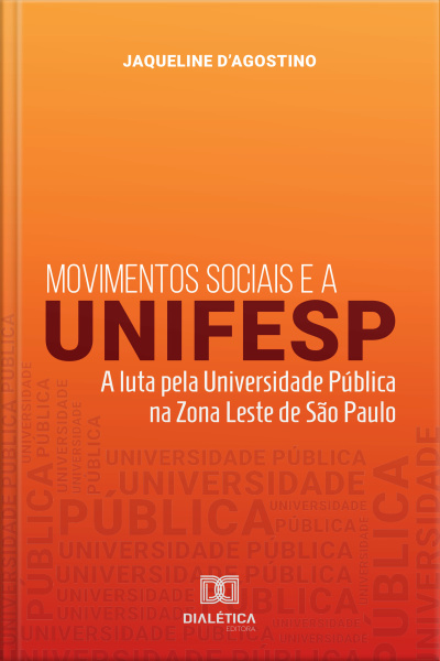 Movimentos Sociais E A Unifesp: A Luta Pela Universidade Pública Na Zona Leste De São Paulo