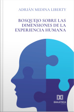Bosquejo Sobre Las Dimensiones De La Experiencia Humana