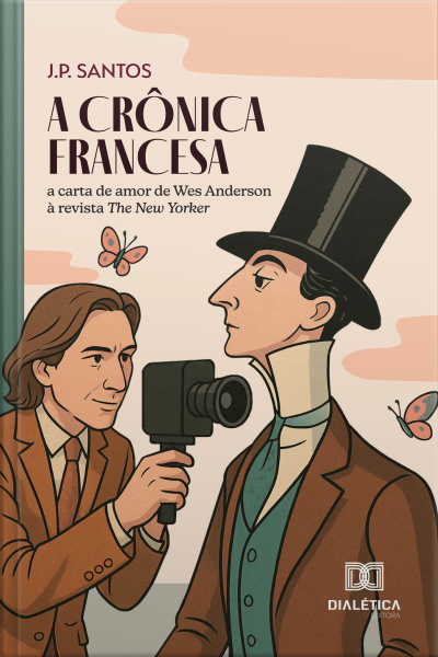a Crônica Francesa: A Carta De Amor De Wes Anderson À Revista The New Yorker