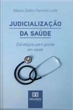 Judicialização Da Saúde: Estratégias Para Gestão Em Saúde