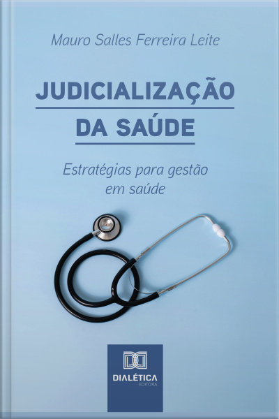 Judicialização Da Saúde: Estratégias Para Gestão Em Saúde