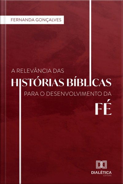 A Relevância Das Histórias Bíblicas Para O Desenvolvimento Da Fé