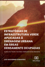 Estratégias De Infraestrutura Verde Aplicadas À Drenagem Urbana Em Áreas Densamente Ocupadas: O Caso Do Trecho 3 Do Setor Habitacional Sol Nascente