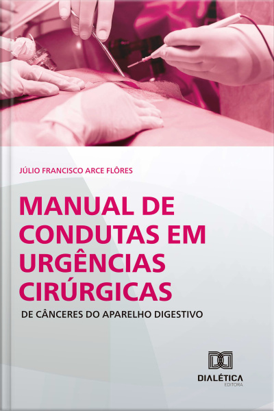 Manual De Condutas Em Urgências Cirúrgicas De Cânceres Do Aparelho Digestivo