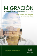 Migración Y Procesos De Inserción Socio Laboral: El Caso De Las Mujeres Brasileñas En Antequera, Málaga
