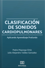 Clasificación De Sonidos Cardiopulmonares Aplicando Aprendizaje Profundo