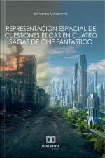 Representación Espacial De Cuestiones Éticas En Cuatro Sagas De Cine Fantástico