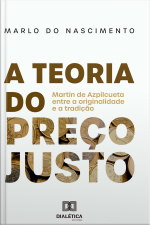 A Teoria Do Preço Justo: Martín De Azpilcueta Entre A Originalidade E A Tradição