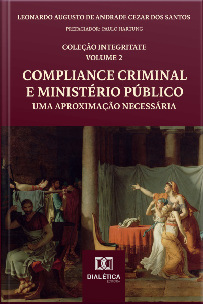 Compliance Criminal E Ministério Público: Uma Aproximação Necessária