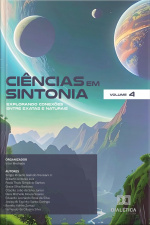 Ciências Em Sintonia: Explorando Conexões Entre Exatas E Naturais – Volume 4