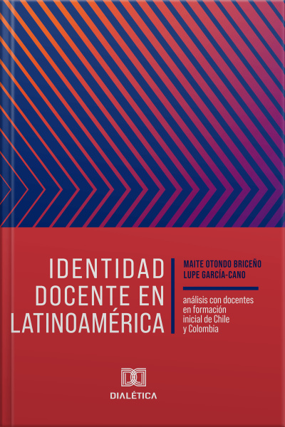 Identidad Docente En Latinoamérica: Análisis Con Docentes En Formación Inicial De Chile Y Colombia