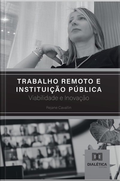 Trabalho Remoto E Instituição Pública: Viabilidade E Inovação