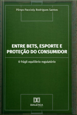 Entre Bets, Esporte E Proteção Do Consumidor: O Frágil Equilíbrio Regulatório