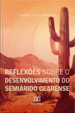 Reflexões Sobre O Desenvolvimento Do Semiárido Cearense