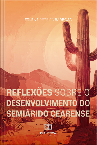 Reflexões Sobre O Desenvolvimento Do Semiárido Cearense