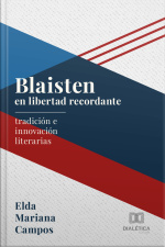 Blaisten En Libertad Recordante: Tradición E Innovación Literarias