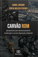 Carvão Rom: Perspectivas Para Reprocessamento, Reutilização E Correta Disposição Ambiental
