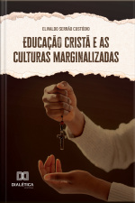 Educação Cristã E As Culturas Marginalizadas