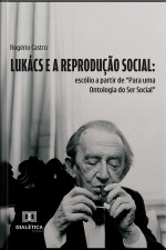 Lukács E A Reprodução Social: Escólio A Partir De para Uma Ontologia Do Ser Social