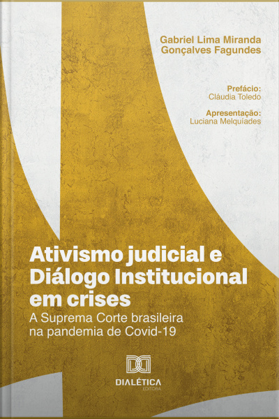 Ativismo Judicial E Diálogo Institucional Em Crises: A Suprema Corte Brasileira Na Pandemia De Covid-19