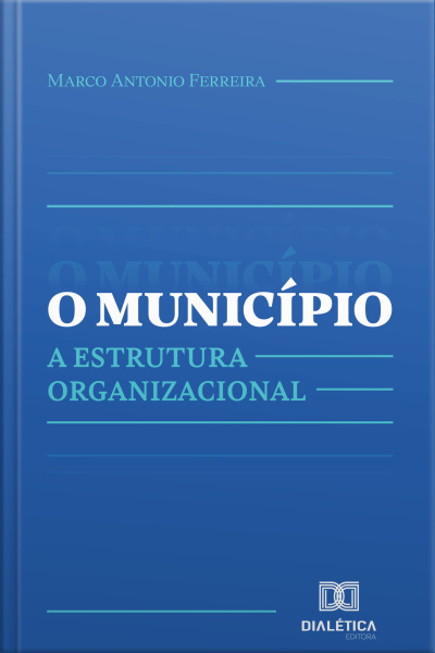 O Município: A Estrutura Organizacional