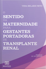 O Sentido Da Maternidade Para Gestantes Portadoras De Transplante Renal