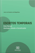 Escritos Temporais: Para Pensar Ideologia, Estado E Constituição