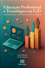 Educação Profissional E Tecnológica Na Ead: Caminhos Para A Formação Humana Integral