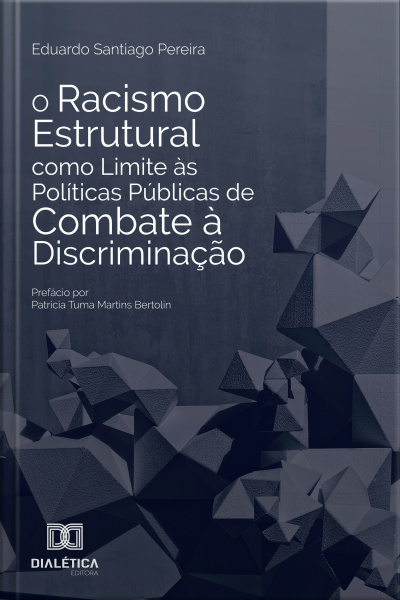 O Racismo Estrutural Como Limite Às Políticas Públicas De Combate À Discriminação