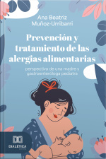 Prevención Y Tratamiento De Las Alergias Alimentarias - Perspectiva De Una Madre Y Gastroenteróloga Pediatra