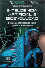 Inteligência Artificial E Bioevolução: Ensaio Epistemológico Sobre Organismos E Máquinas