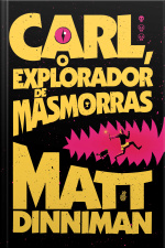Carl, O Explorador De Masmorras: Uma Literatura De Rpg Intergaláctica (livro 1 De Dungeon Crawler Carl)