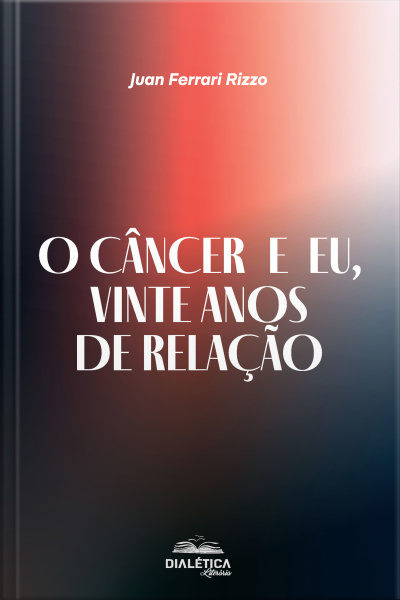 O Câncer E Eu, Vinte Anos De Relação